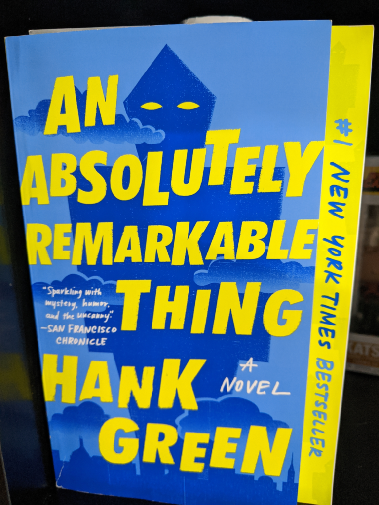 An Absolutely Remarkable Thing by Hank Green - A Writer's Journey